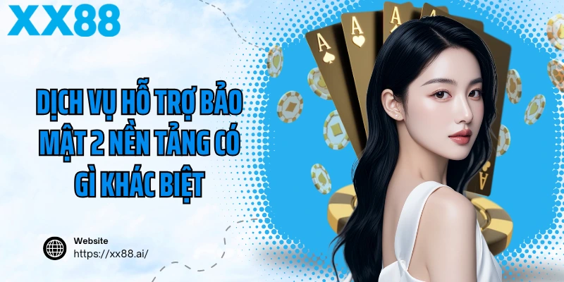 Dịch vụ hỗ trợ bảo mật 2 nền tảng có gì khác biệt