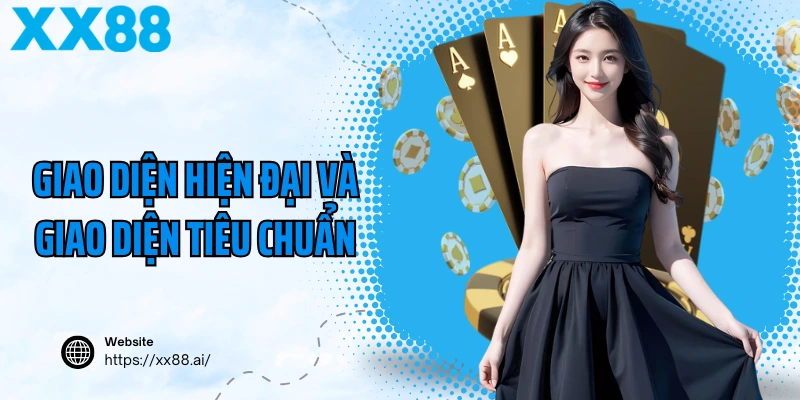 Giao diện hiện đại và giao diện tiêu chuẩn